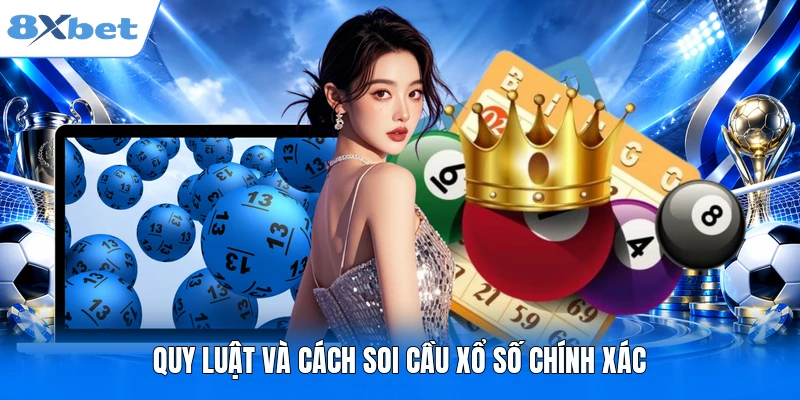 Cách Soi Cầu Xổ Số Chính Xác Cho 100 Triệu Hội Viên Cá Độ Quy luật và cách soi cầu xổ số chính xác